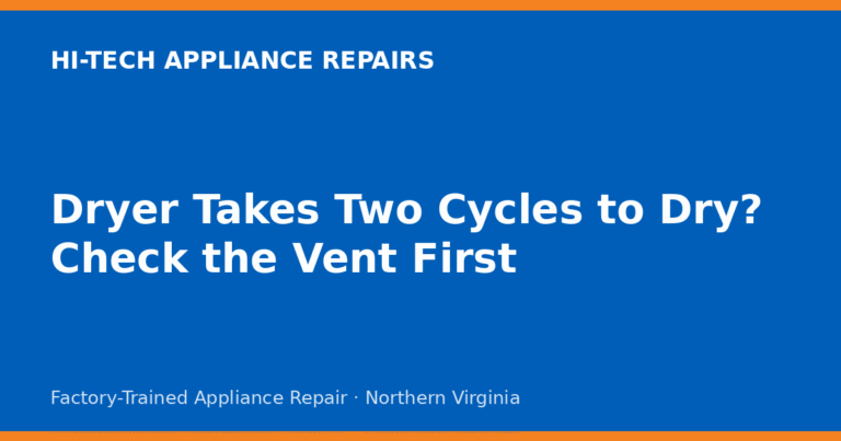 Dryer Takes Two Cycles to Dry? Check the Vent First