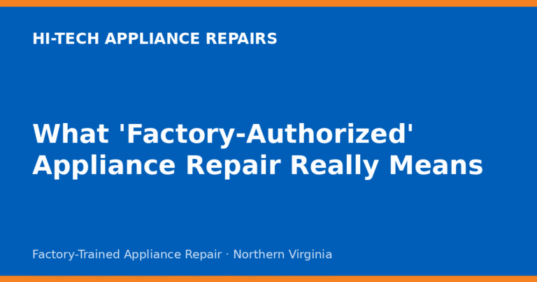 What ‘Factory-Authorized’ Appliance Repair Really Means