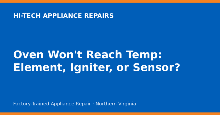 Oven Won’t Reach Temp: Element, Igniter, or Sensor?