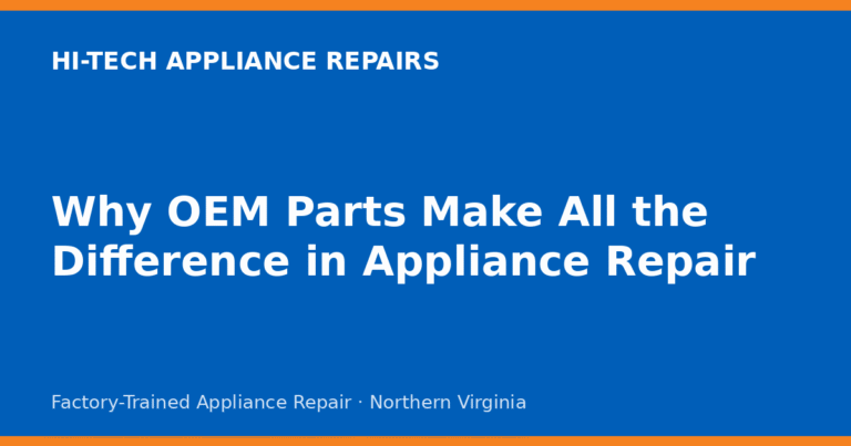 Why OEM Parts Make All the Difference in Appliance Repair