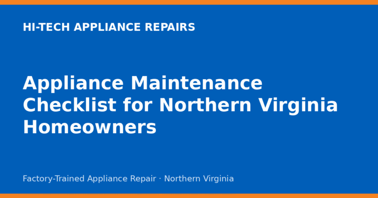 Appliance Maintenance Checklist for Northern Virginia Homeowners