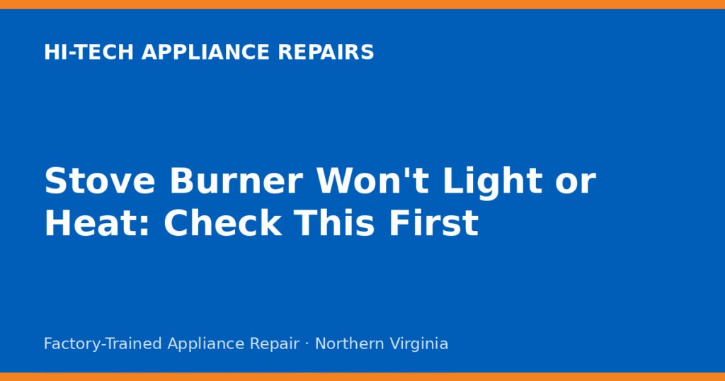 Stove Burner Won't Light or Heat: Check This First