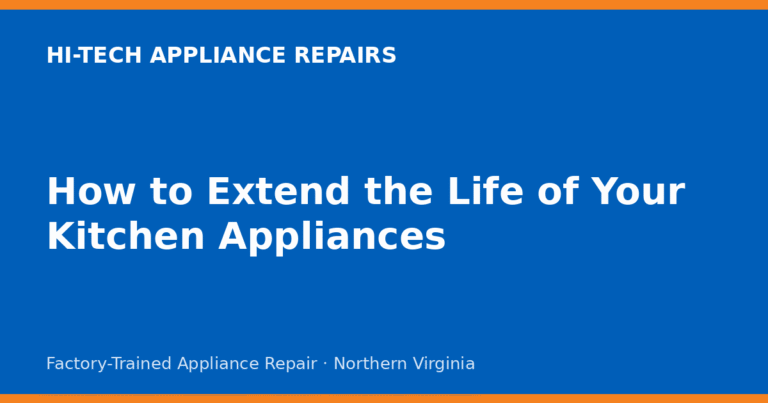 How to Extend the Life of Your Kitchen Appliances