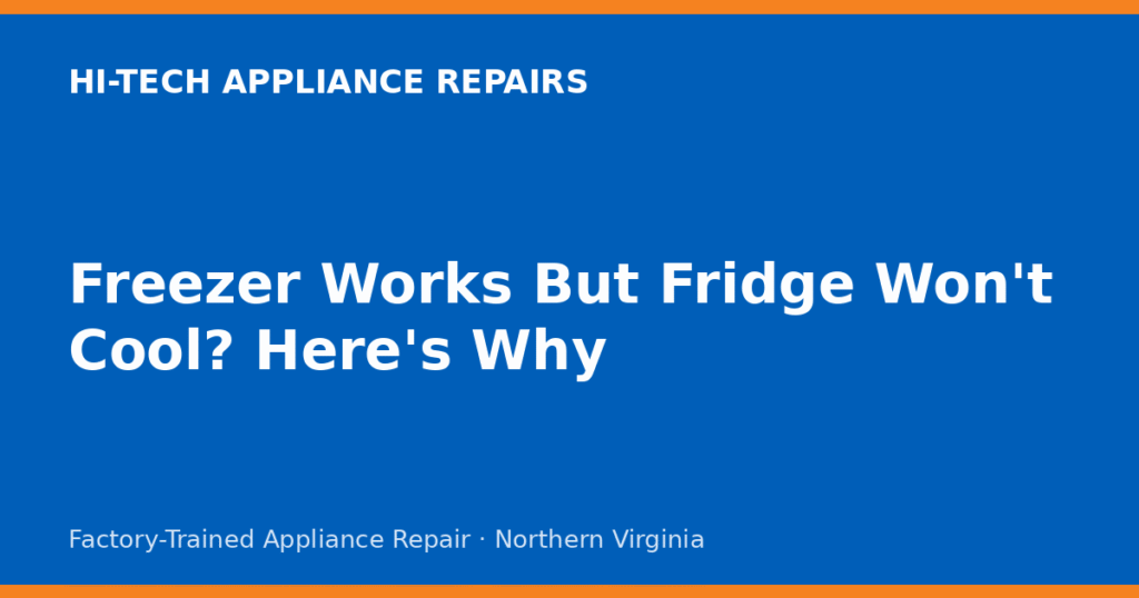 Freezer Works But Fridge Won't Cool? Here's Why